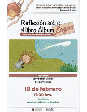 Reflexión sobre el libro Álbum Lazos a llevarse a cabo el 19 de febrero a las 17:00 horas.