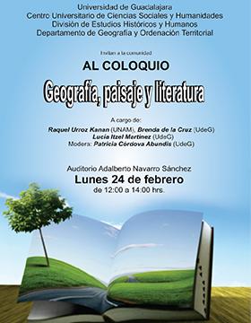 Coloquio: Geografía, paisaje y literatura a llevarse a cabo el 24 de febrero a las 12:00 horas.