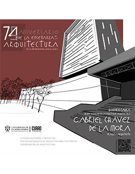 74 Aniversario de la Enseñanza de la Arquitectura en la Universidad de Guadalajara