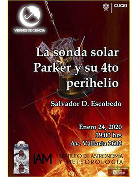 Conferencia: La sonda solar Parker y su 4to perihelio a llevarse a cabo el 24 de enero a las 19:00 horas.