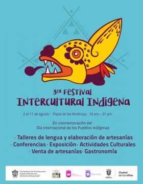 Cartel informativo del 3er. Festival Intercultural Indígena, en conmemoración del Día Internacional de los Pueblos Indígenas a desarrollarse del 2 al 11 de agosto,de 10:00 a 21:00 horas, Plaza de las Américas, Zapopan