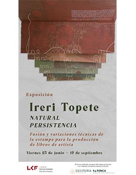 Inauguración de la exposición: Ireri Topete. Natural persistencia