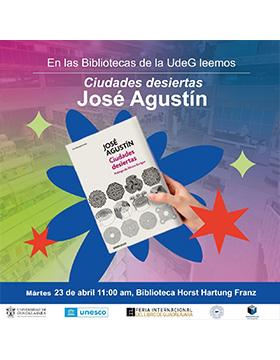 Cartel de En las Bibliotecas de la UdeG leemos Ciudades desiertas de José Agustín
