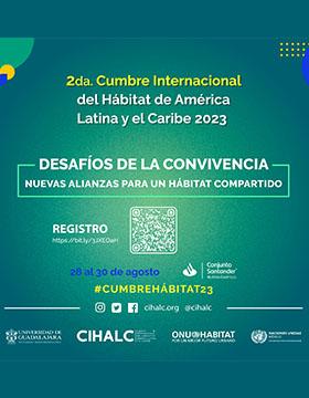 Cartel de la 2da. Cumbre Internacional del Hábitat de América Latina y el Caribe 2023