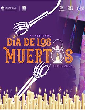 Cartel de la 7ª edición del Festival del #DíaDeMuertosCUCS 2023