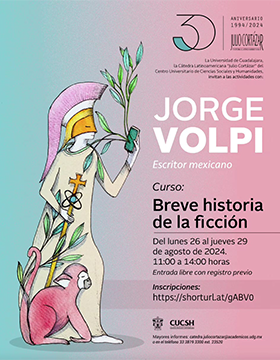 Cartel de la Cátedra Julio Cortázar con el escritor mexicano Jorge Volpi