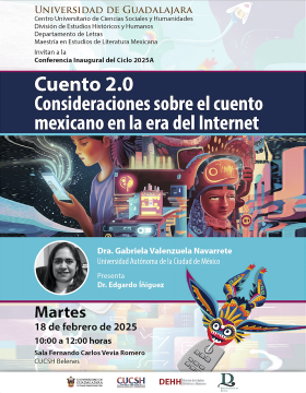 Cartel de la Conferencia: Cuento 2.0. Consideraciones sobre el cuento mexicano en la era del Internet