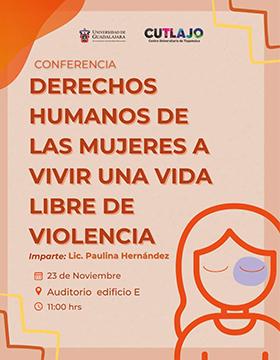 Cartel de la Conferencia: Derechos humanos de las mujeres a vivir una vida libre de violencia