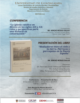 Cartel de la Conferencia: La iglesia católica en México en los siglos XIX y XX: Retos y perspectivas para una historia de construcción