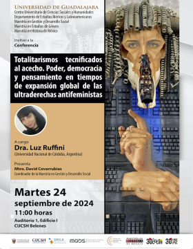 Cartel de la Conferencia: Totalitarismo tecnificados al acecho. Poder, democracia y pensamiento en tiempos de expansión global de las ultraderechas antifeministas