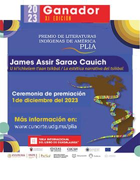 Cartel de la Entrega del Premio de Literaturas Indígenas de América 2023, a James Assir Sarao Cauich