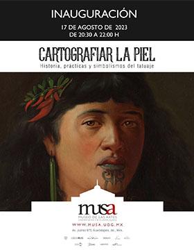 Cartel de la Inauguración de la Exposición: Cartografiar la piel. Historias, prácticas y simbolismos del tatuaje 