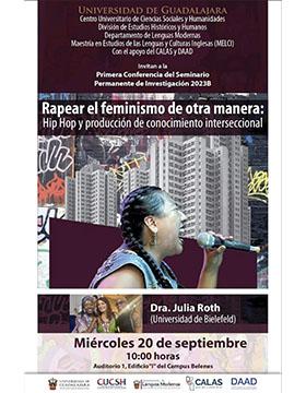 Cartel de la Primera conferencia del Seminario Permanente de Investigación 2023B: “Rapear el feminismo de otra manera: Hip Hop y producción de conocimiento interseccional”