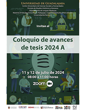 Cartel del Coloquio de avance de tesis 2024-A de la Maestría en Estudios Francófonos