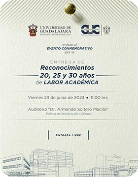 Cartel del Evento conmemorativo por la Entrega de Reconocimientos a la comunidad universitaria con 20, 25 y 30 años de antigüedad