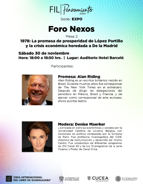 Cartel del Foro Nexos. Mesa 2: "1978: La promesa de prosperidad de López Portillo y la crisis económica heredada a De la Madrid"
