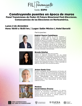 Cartel del Panel: "Transiciones de Poder: El Futuro Binacional Post-Elecciones. Voces y Votos: Consecuencias de las Elecciones en Norteamérica"