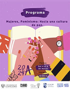 Cartel del programa Mujeres, feminismo, hacia una cultura de paz
