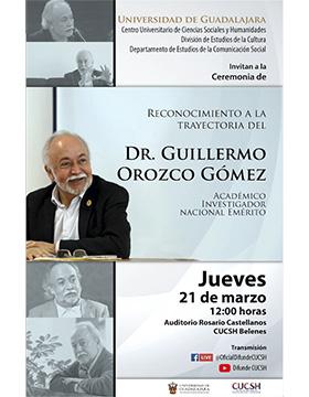 Cartel del Reconocimiento a la trayectoria del Dr. Guillermo Orozco Gómez