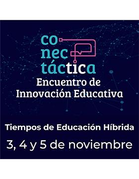 Encuentro de Innovación Educativa: Conectáctica 2021