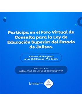 Foro Virtual de Consulta para la Ley de Educación Superior del Estado de Jalisco