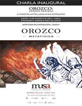 Charla inaugural de la exposición Orozco metafísico: "Orozco: Genio y figuras"