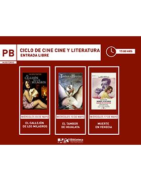 Grafico del Ciclo de cine y literatura. Películas: “El callejón de los milagros”, “El tambor de hojalata” y “Muerte en Venecia”.