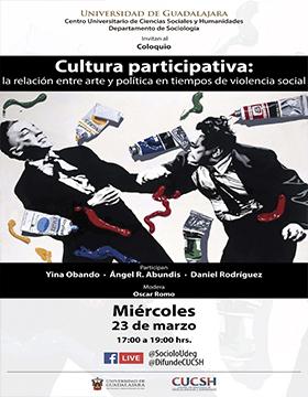 Coloquio: Cultura participativa: La relación entre arte y política en tiempos de violencia social