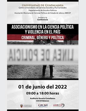 Conferencia: Asociacionismo en la ciencia política y violencia en el país "Criminal, género y política"