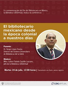 Conferencia: El bibliotecario mexicano desde la época colonial a nuestros días