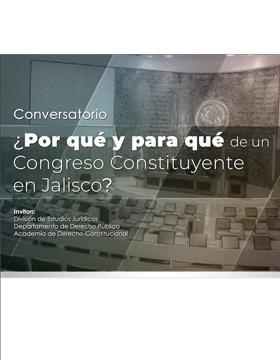 Cartel para anunciar el Conversatorio: ¿Por qué y para qué de un Congreso Constituyente en Jalisco?