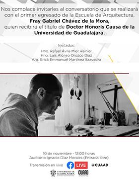 Conversatorio con Fray Gabriel Chávez de la Mora, primer egresado de la Escuela de Arquitectura de la UdeG