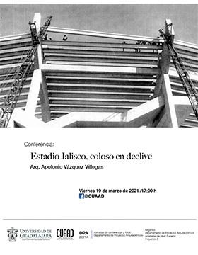 Conferencia: Estadio Jalisco, coloso en declive