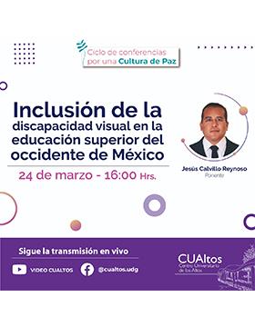 Conferencia: Inclusión de la discapacidad visual en la educación superior del occidente de México