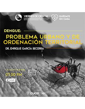 Conferencia: Dengue: Problema urbano y de ordenación territorial
