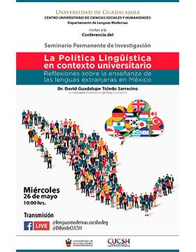 Conferencia: La Política Lingüística en contexto universitario. Reflexiones sobre la enseñanza de las lenguas extranjeras en México