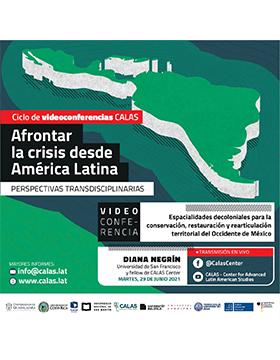 Videoconferencia: Espacialidades decoloniales para la conservación, restauración y rearticulación territorial del Occidente de México