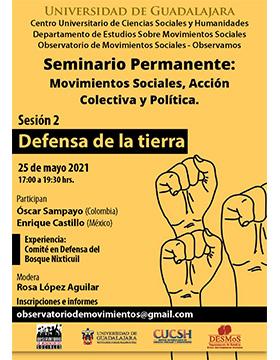 Seminario Permanente: Movimientos Sociales, Acción Colectiva y Política. Sesión 2: Defensa de la tierra