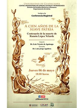 Conferencia magistral: A cien años de la suave patria. Centenario de la muerte de Ramón López Velarde
