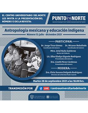 Presentación del número 12 de la revista Punto CUNorte “Antropología mexicana y educación indígena”