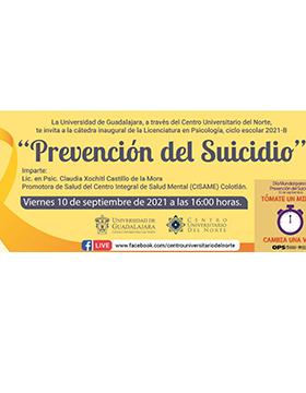 Cátedra inaugural de la Licenciatura en Psicología, ciclo escolar 2021-B: “Prevención del suicidio”