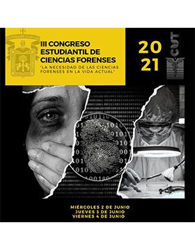 III Congreso Estudiantil de Ciencias Forenses “La necesidad de las ciencias forenses en la vida actual”