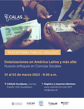 Plataforma para el diálogo: "Dolarizaciones en América Latina y más allá: Nuevos enfoques en Ciencias Sociales”