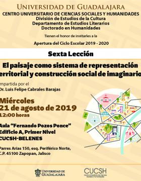 Cartel informativo de la Sexta lección: El paisaje como sistema de representación territorial y construcción social de imaginarios a desarrollarse el 21 de agosto, 12:00 horas, en el CUCSH Belenes