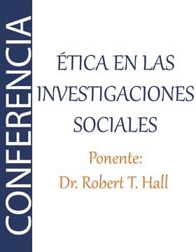 Cartel informativo para promocionar la conferencia Ética en las investigaciones sociales  que desarrollará el 13  de septiembre