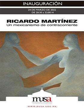 Exposición: Un mexicanismo de contracorriente, de Ricardo Martínez