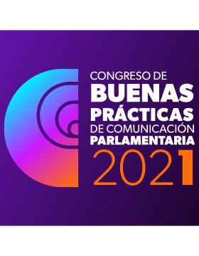 Congreso de Buenas Prácticas de Comunicación Parlamentaria 2021