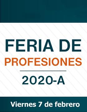  Feria de Profesiones 2020A a llevarse a cabo el 7 de febrero a las 9:00 horas.