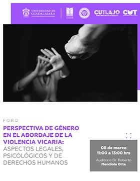 Foro: Perspectiva de género en el abordaje de la violencia vicaria: Aspectos legales psicológicos y de derechos humanos