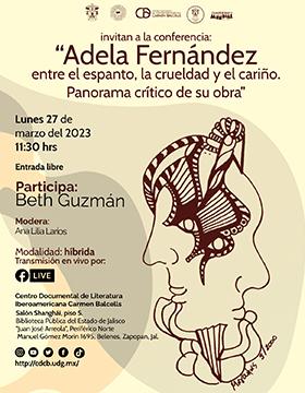 Grafico de la Conferencia: "Adela Fernández, entre el espanto, la crueldad y el cariño